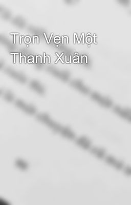 Trọn Vẹn Một Thanh Xuân