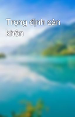 Trọng định càn khôn