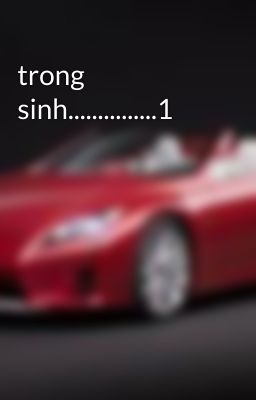 trong sinh...............1