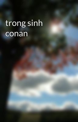 trong sinh conan