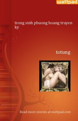 trong sinh phuong hoang truyen ky