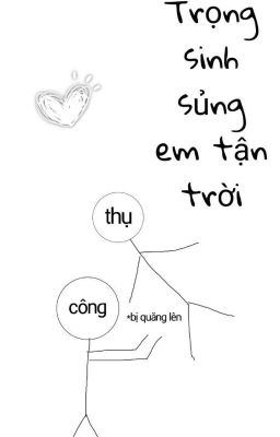 Trọng sinh sủng em tận trời 