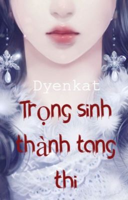 TRỌNG SINH THÀNH TANG THI