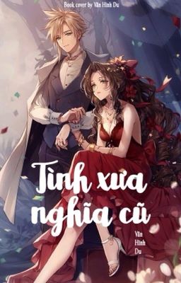 [Trọng sinh] Tình Xưa Nghĩa Cũ