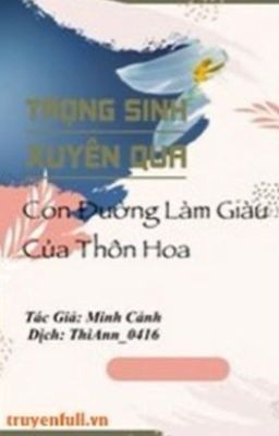 Trọng Sinh Xuyên Qua - Con Đường Làm Giàu Của Thôn Hoa (Dịch)