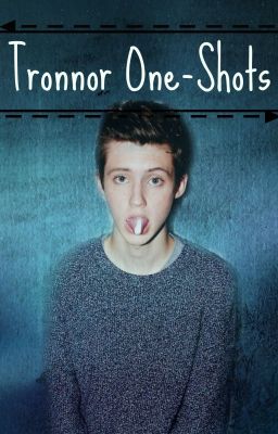 Tronnor One-shots