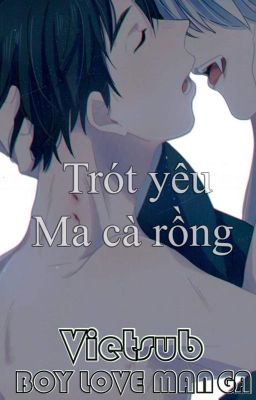 Trót yêu Ma Cà Rồng - [Vietsub by Boy Love Manga]