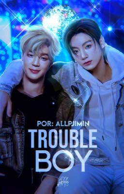 Trouble Boy • pjm + jjk