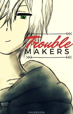 Trouble Makers (Travis x Reader) MyStreet