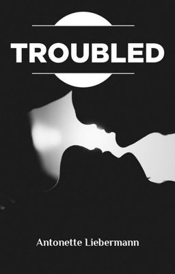 Troubled.