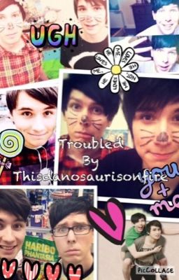 troubled (a phanfic)