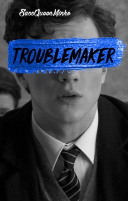 Troublemaker // James Potter