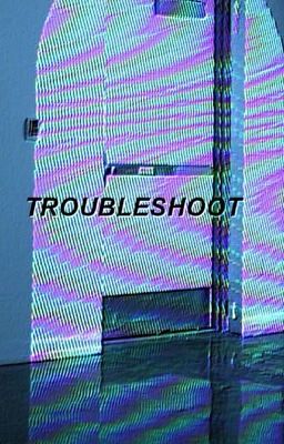 Troubleshoot