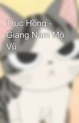 Trục Hồng - Giang Nam Mộ Vũ