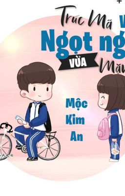 Trúc mã vừa ngọt ngào vừa mặn mà