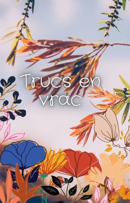 Trucs en vrac