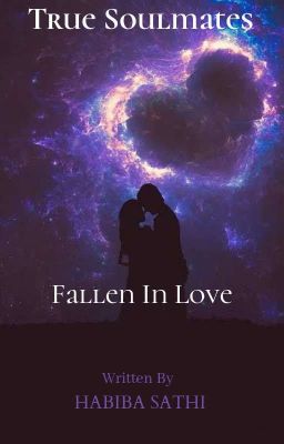 True Soulmates:Fallen In Love