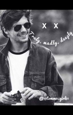 Truly, Madly, Deeply [L.T.] //átírás alatt//