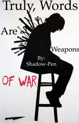 Truly, Words are Weapons of War