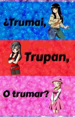 ¿Trumai,Trupan o Trumar?