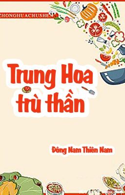 Trung hoa trù thần - Đông nam thiên nam