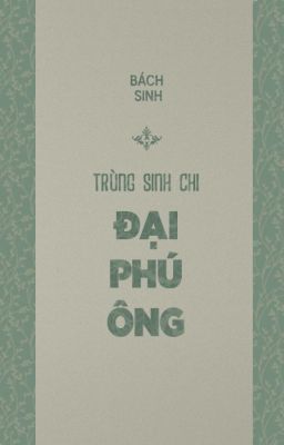 Trùng sinh chi đại phú ông