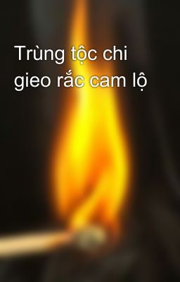 Trùng tộc chi gieo rắc cam lộ