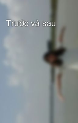 Trước và sau