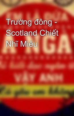 Trường đông - Scotland Chiết Nhĩ Miêu