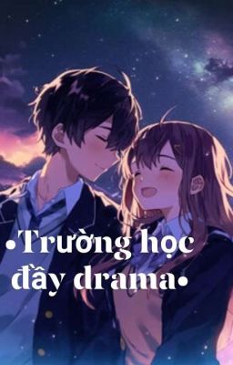 Trường Học Đầy Drama :))