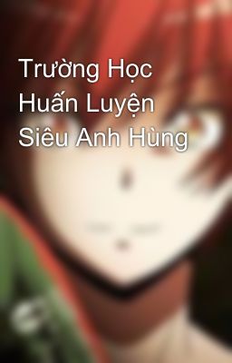 Trường Học Huấn Luyện Siêu Anh Hùng