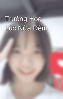 Trường Học Lúc Nửa Đêm