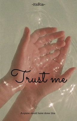 Trust me