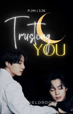 Trusting You | P.JM | J.JK [One-Shot]