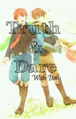 Truth & Dare with Italy