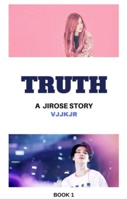 Truth♥️| JiRosé