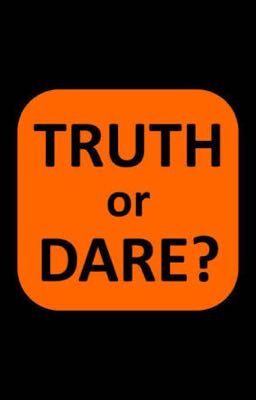 Truth Or Dare!