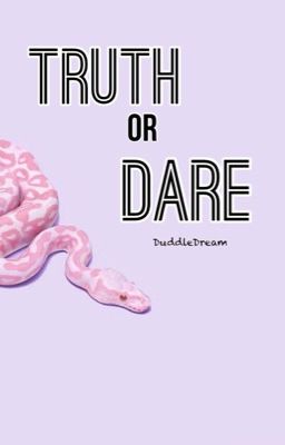 Truth or Dare