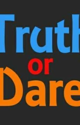 Truth Or Dare (Any of my books)