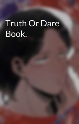 Truth Or Dare Book.