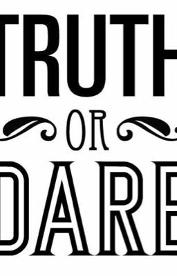 Truth or dare I will not swear