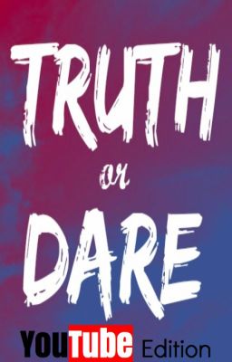 Truth or Dare (YouTube edition)