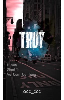 •Truy | 18+ | [BJYX/ Vũ Cầm Cố Tung]