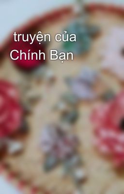  truyện của Chính Bạn