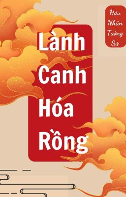 Truyện dã sử: Lành Canh Hóa Rồng