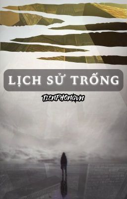 [Truyện dài] - Lịch Sử Trống