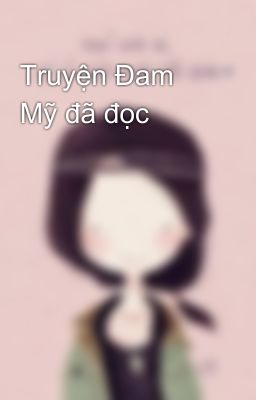 Truyện Đam Mỹ đã đọc