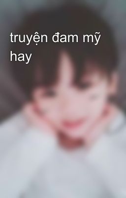 truyện đam mỹ hay