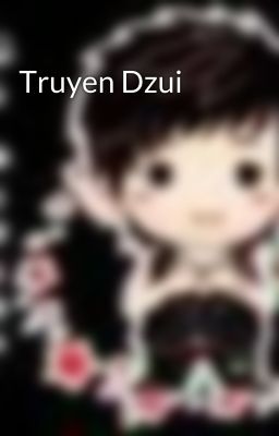 Truyen Dzui