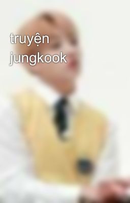 truyện jungkook 